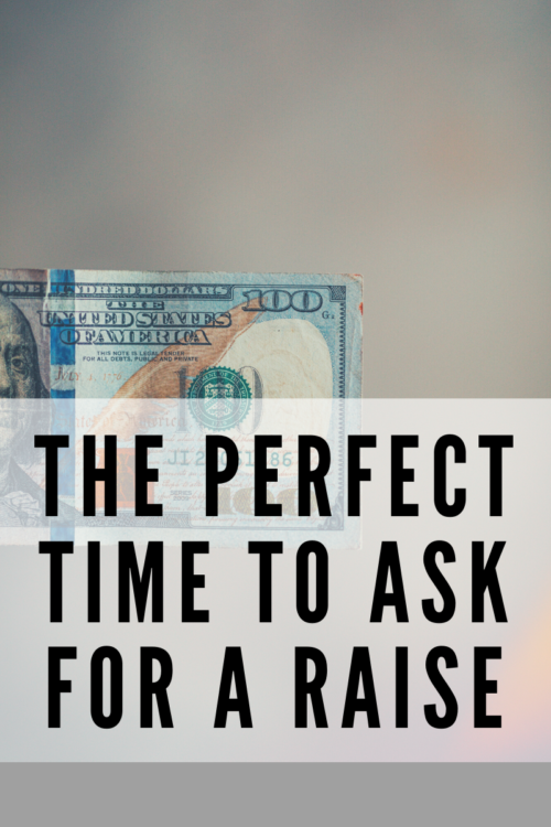 The Perfect Time to Ask for a Raise