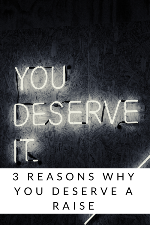 3 Reasons Why You Deserve a Raise